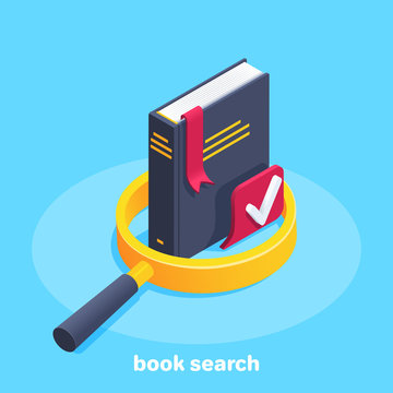 isometric vector image on a blue background, black book with a red bookmark in a golden magnifier, book search icon