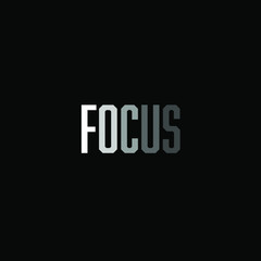 Focus. inspiring creative motivation quote template.