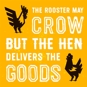 Hand Lettering Vintage Quote Sign. The rooster may crow but the hen delivers the goods.  Humorous Funny Saying ideal for the kitchen with a retro look. Hand Crafted Wall Art Poster Print Decor. 