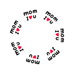 Mom i love you hand drawn vector illustration in cartoon comic style wreath frame mandala