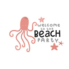 welcome to the beach party sticker, octopus and starfish, lettering hand drawing calligraphy, vector