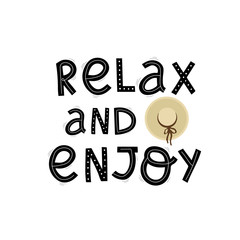 relax and enjoy, beach hat, lettering hand drawing calligraphy, vector