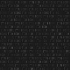 Fototapeta premium Stay home black seamless background from the inscriptions. 