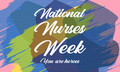 National Nurses Week begins each year on May 6th and ends on May 12th. Medical, healthcare concept. Poster, card, banner, background design. 