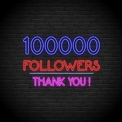 Neon Glowing 100000 followers for Social Media on Brick Wall. Neon icon illustration. Thank you signal. 80s 90s style