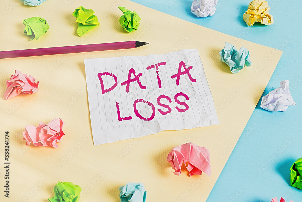 Poster text sign showing data loss. business photo showcasing process or event that results in data being c