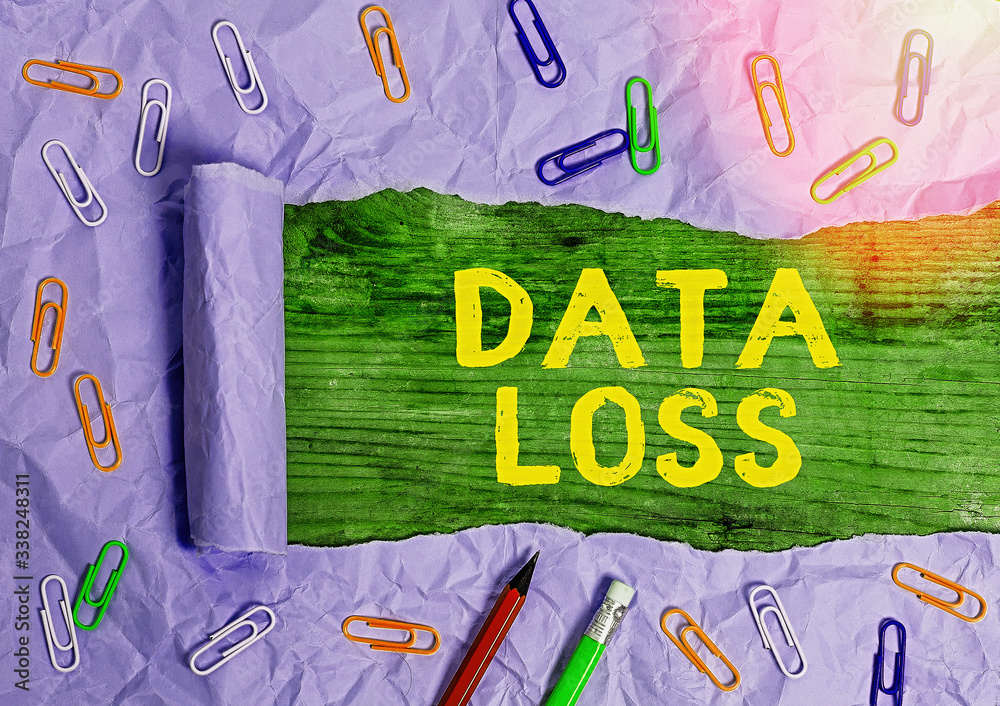 Poster conceptual hand writing showing data loss. concept meaning process or event that results in data bei
