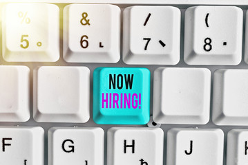 Conceptual hand writing showing Now Hiring. Concept meaning finding evaluating working relationship...
