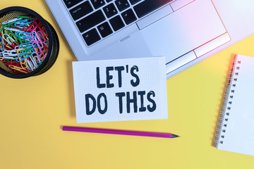 Writing note showing Let S Do This. Business concept for the act to agree on doing something or...