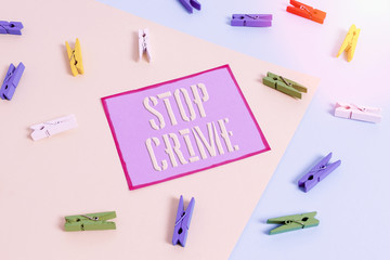 Handwriting text Stop Crime. Conceptual photo the effort or attempt to reduce and deter crime and...