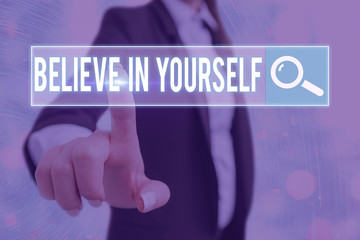 Writing note showing Believe In Yourself. Business concept for common piece of advice that you can do everything