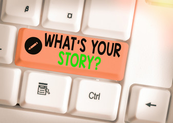 Writing note showing What S Your Story Question. Business concept for asking demonstrating about...