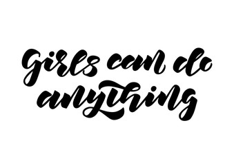 Girls can do anything hand drawn lettering
