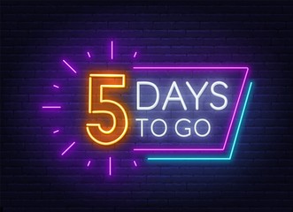 Five days to go neon sign on brick wall background. Vector illustration.