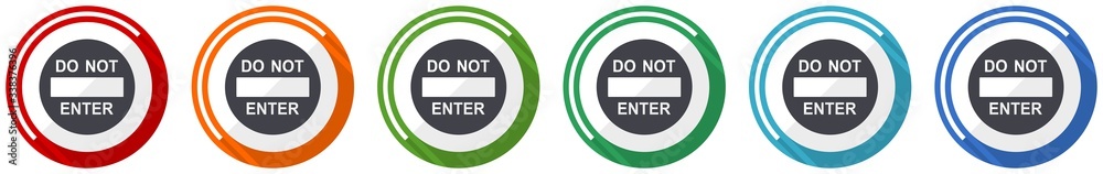 Fototapete do not enter icon set, access, entry flat design vector illustration in 6 colors options for webdesi