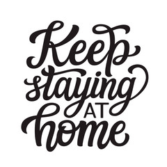 Keep staying at home