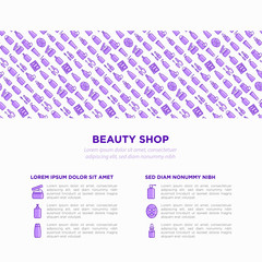 Beauty shop concept thin line icons: skin care, cream, gel, organic cosmetics, make up, soap dispenser, nail care, beauty box, deodorant, face oil, scrub, shampoo, sheet mask. Vector illustration.