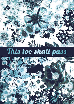 This Shall Pass Feel Better Get Well Coronavirus Motivational Metallic Blue Painted Flowers