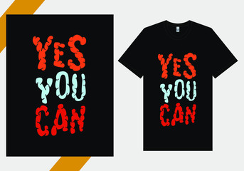 Yes You Can Text for T-shirt Design. Hand Lettering Typography concept. Inspirational Quote.  Prints on T-shirts. vector illustration