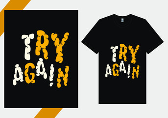 Try Again Text for T-shirt Design. Hand Lettering Typography concept. Inspirational Quote.  Prints on T-shirts. vector illustration