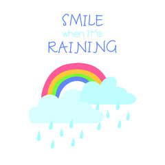 Cute card with clouds, rain and the rainbow. On top there is a text 