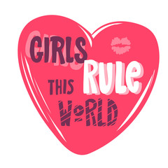Girls rule this world lettering. heart pink,Design element for T-shirt, interior poster. hand drawn Vector illustration. Typography for banner, poster or clothing design. Vector invitation.