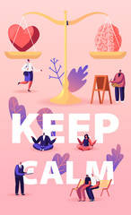 Keep Calm Concept. Heart and Brain Lying on Scales. Characters Search Balance in Love, Intelligence and Logic. People Choose between Mind and Feelings Poster Banner Flyer. Cartoon Vector Illustration
