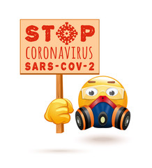 Emoji in a respirator and chemical protection glasses. Emoticon in a respirator and with propaganda poster in hands - Stop coronavirus SARS-CoV-2. Coronavirus COVID-19. Vector illustration