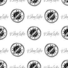 Seamless  grayscale monochromatic watercolour pattern made of Corona Virus signs and Stay Safe hashtag lettering on a white background.