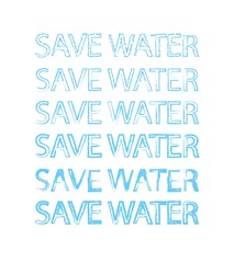 Save water texts watercolor hand drawn.