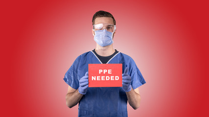 Arzt mit Schild auf dem PPE NEEDED steht