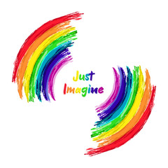 Obraz premium Just imagine rainbow paintings with inspirational text isolated on white background. Positive vibes, colorful motivational message illustration.