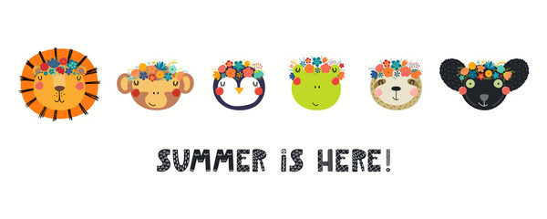 Banner with cute funny animals in flower crowns, quote Summer Is Here. Hand drawn vector illustration. Isolated objects on white background. Scandinavian style flat design. Concept for children print.