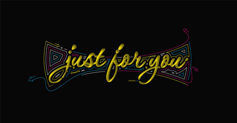 Just for you Calligraphic 3d Style Text Vector illustration Design.