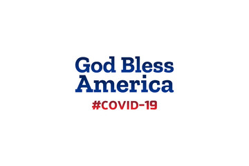 Patriotic inspirational positive quote about novel coronavirus covid-19 in The United States of America USA. Template for background, banner, poster with text inscription. Vector EPS10 illustration.