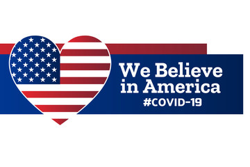 Patriotic inspirational positive quote about novel coronavirus covid-19 in The United States of America USA. Template for background, banner, poster with text inscription. Vector EPS10 illustration.