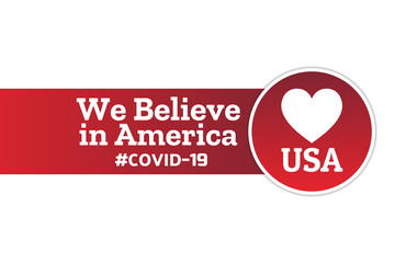 Patriotic inspirational positive quote about novel coronavirus covid-19 in The United States of America USA. Template for background, banner, poster with text inscription. Vector EPS10 illustration.