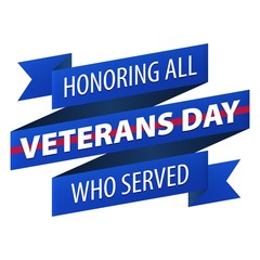 Veterans Day blue with red strip ribbon banner with text Honoring all who served icon isolated on white background.