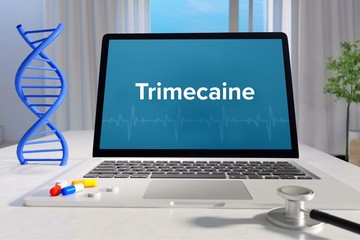 Trimecaine – Medicine/health. Computer in the office with term on the screen. Science/healthcare