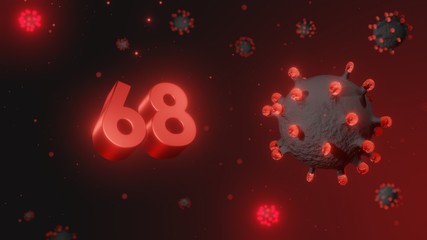 Number 68 in red 3d text on dark corona virus background, 3d render, illustration, virus