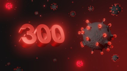 Number 300 in red 3d text on dark corona virus background, 3d render, illustration, virus