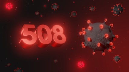 Number 508 in red 3d text on dark corona virus background, 3d render, illustration, virus