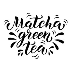 Matcha green tea quote isolated on white background. Matcha hand drawn lettering
