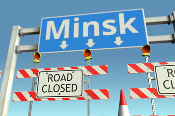 Roadblock near Minsk city traffic sign. Coronavirus disease quarantine or lockdown in Belarus conceptual 3D rendering