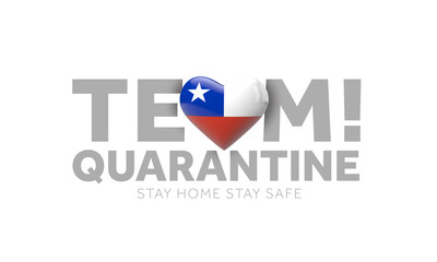 Chile team quarantine. Stay home save lives message. 3D Render