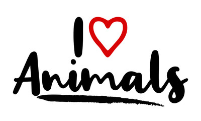 I love Animals Calligraphy Phrase, With Red Heart Symbol on White Background. 
