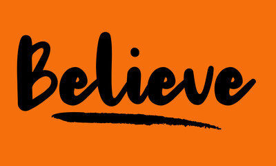 Believe Calligraphy Handwritten Lettering for posters, cards design, T-Shirts. 
on Yellow Background