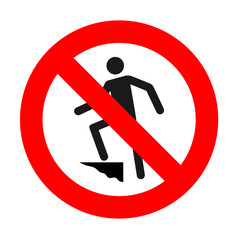 prohibition sign to step on the surface, do not step