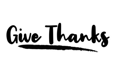 Give Thanks Calligraphy Phrase, Lettering Inscription.