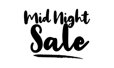 Mid Night Sale Calligraphy Handwritten Lettering for Sale Banners, Flyers, Brochures and 
Graphic Design Templates,
